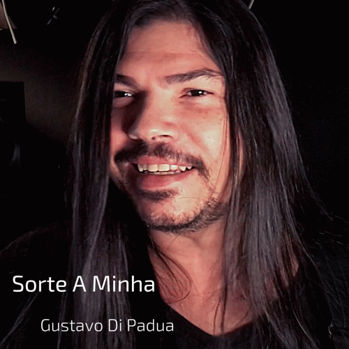 Gustavo di Padua : Sorte a Minha